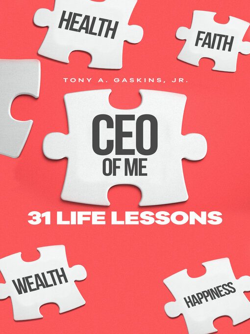 Title details for Ceo of Me: 31 Life Lessons by Tony A Gaskins Jr. - Available